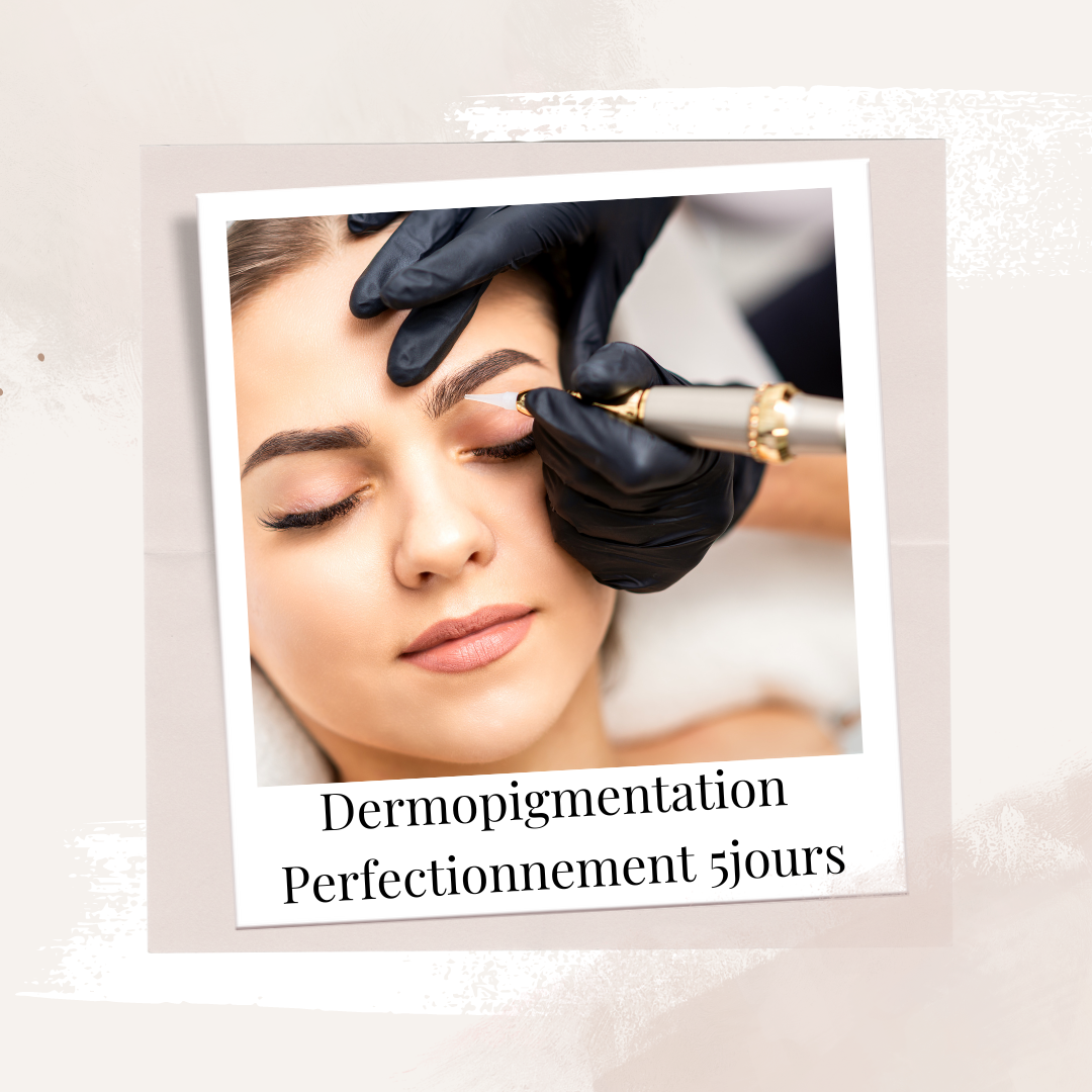 Dermopigmentation Perfectionnement